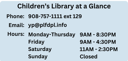 Childrens room hours. Closed Sundays. Call 908-757-1111 ext. 129 for information